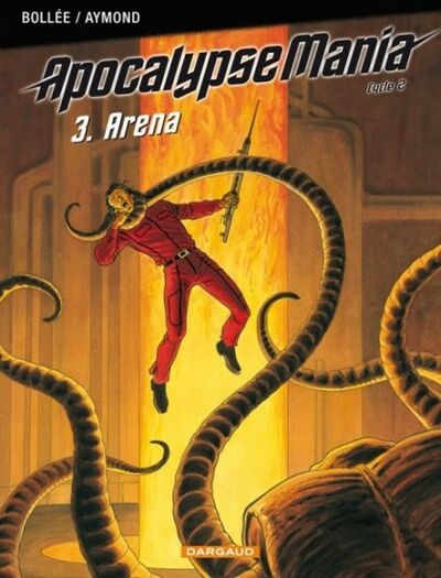 ApocalypseMania - Cycle 2 Tome 3 (Tome 8) - Arena