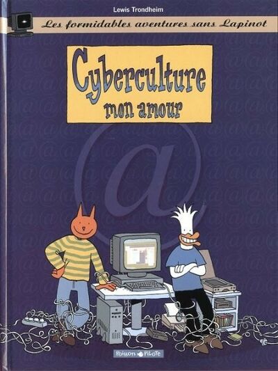 Les Formidables aventures sans Lapinot - Tome 3 - Cyberculture mon amour