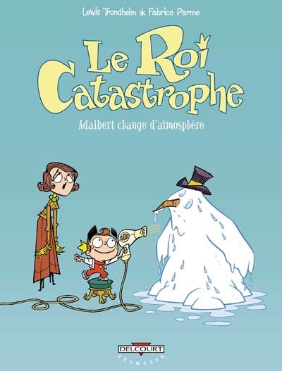 Le Roi Catastrophe - Tome 7 - Adalbert change d'atmosphère