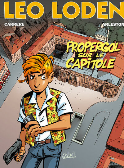 Léo Loden - Tome 7 - Propergol sur le Capitole
