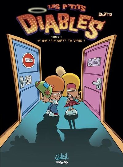 Les p'tits diables - Tome 1 - De quelle planète viens-tu ?