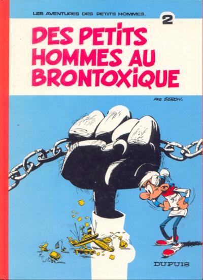 Les Petits hommes - Tome 2 - Des petits hommes au Brontoxique