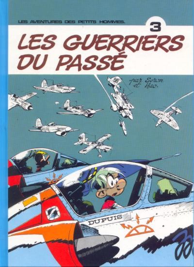 Les Petits hommes - Tome 3 - Les guerriers du passé