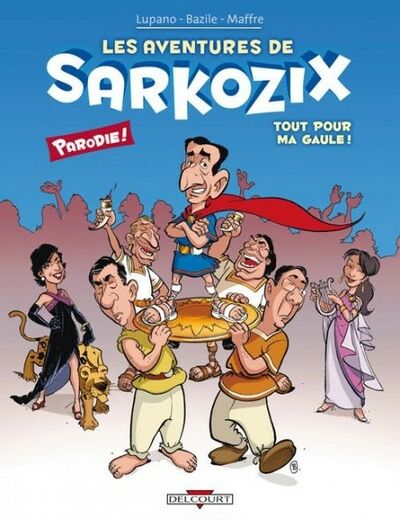 Les Aventures de Sarkozix : Tout pour ma Gaule !