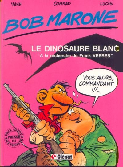  Yann dans Bob Marone - Tome 1 - Le dinosaure blanc - A la recherche de Frank Veeres