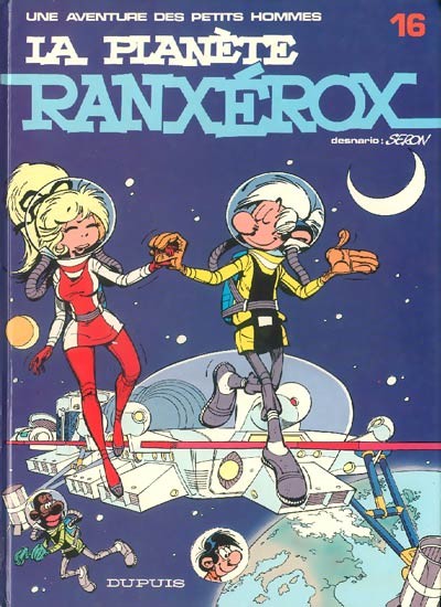 Les Petits hommes - Tome 16 - La planète Ranxérox
