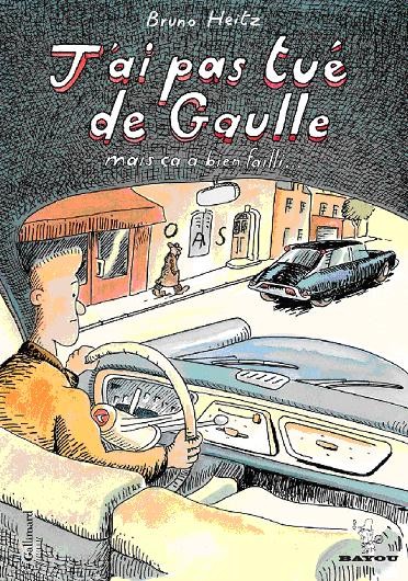  Bayou dans J'ai pas tué De Gaulle mais ça a bien failli...