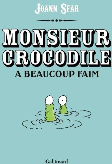 Monsieur Crocodile a beaucoup faim
