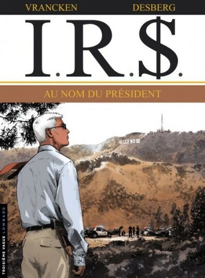  Troisième Vague dans I.R.$. - Tome 12 - Au nom du président