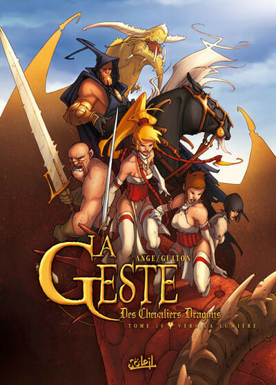 La Geste des Chevaliers Dragons - Tome 10 - Vers la lumière
