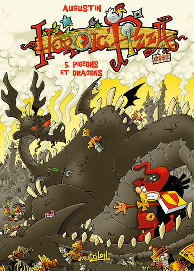  MDR dans Heroic Pizza - Tome 5 - Pigeons et dragons