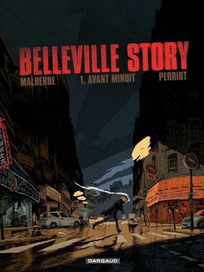 Belleville story - Tome 1 - Avant minuit
