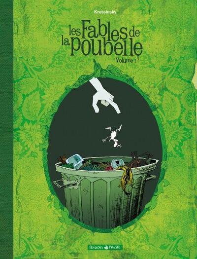 Les Fables de la poubelle - Volume I