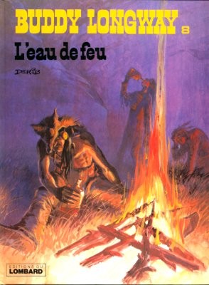 Buddy Longway - Tome 8 - L'eau de feu