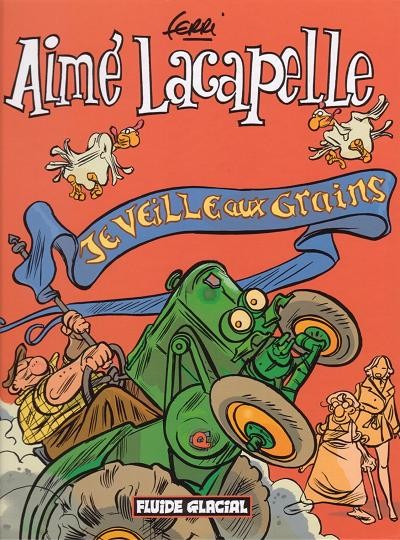  Fluide Glacial dans Aimé Lacapelle - Tome 1 - Je veille aux grains