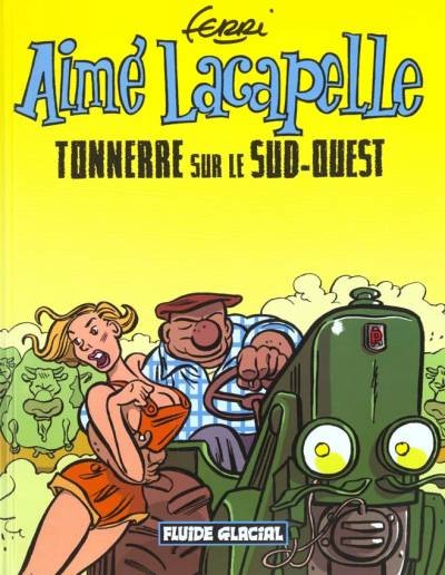  Fluide Glacial dans Aimé Lacapelle - Tome 2 - Tonnerre sur le sud-ouest