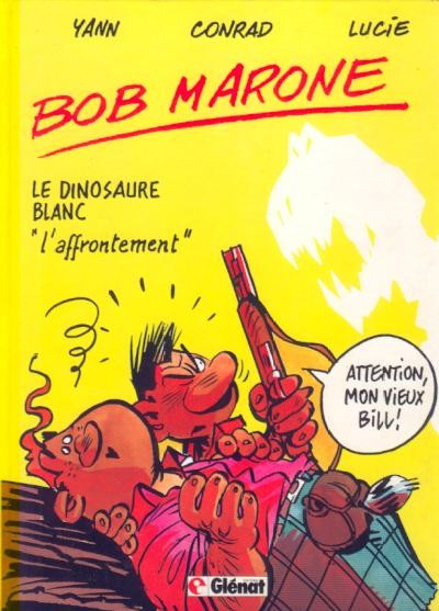  Yann dans Bob Marone - Tome 1 - Le dinosaure blanc - L'affrontement