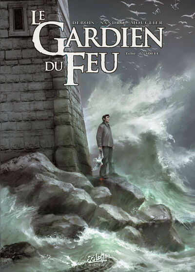 François Debois dans Le Gardien du Feu - Tome 2 - Adèle