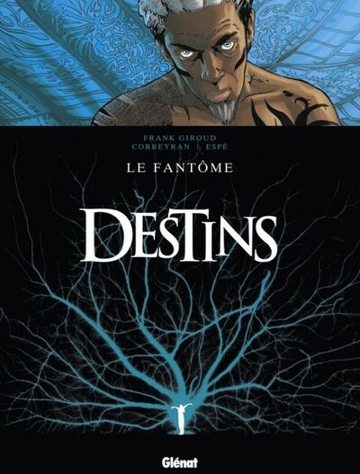 Destins - Tome 5 - Le fantôme