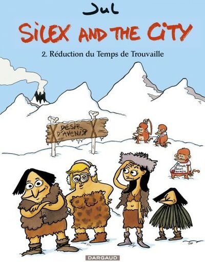 Silex and the city - Tome 2 - Réduction du temps de trouvaille