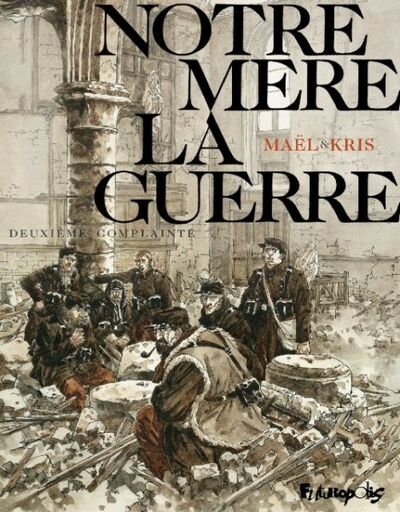 Notre mère la guerre - Tome 2 - Deuxième complainte