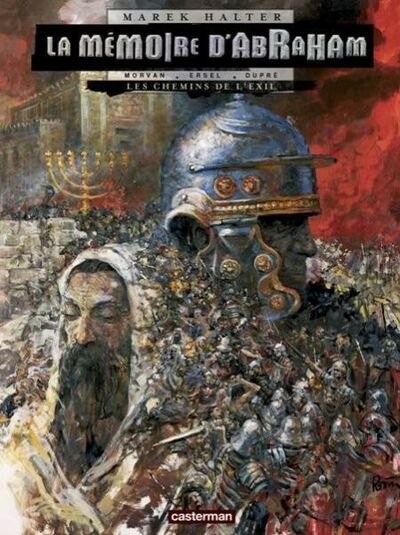 La mémoire d'Abraham - Tome 1 - Les chemins de l'exil