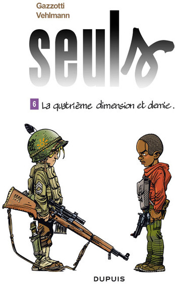 Seuls - Tome 6 - La quatrième dimension et demie