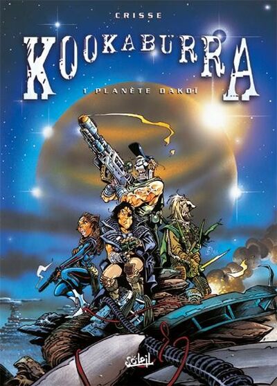 Kookaburra - Tome 1 - Planète Dakoï