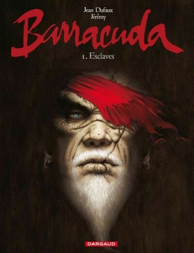 Jean Dufaux dans Barracuda - Tome 1 - Esclaves