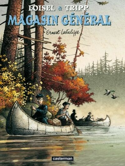 Magasin général - Tome 6 - Ernest Latulippe