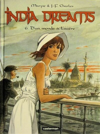 India dreams - Tome 6 - D'un monde à l'autre