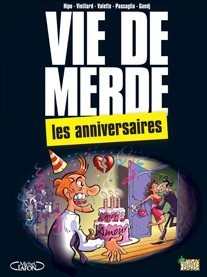 Vie de merde - Tome 3 - Les Anniversaires