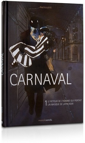  Karma dans Carnaval - Tome 1- Le retour de l'homme qui portait un masque de lapin noir