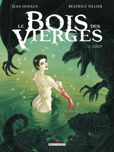 Le Bois des vierges - Tome 2 - Loup