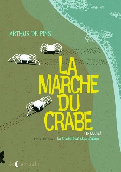 La Marche du crabe - Tome 1 - La condition des crabes