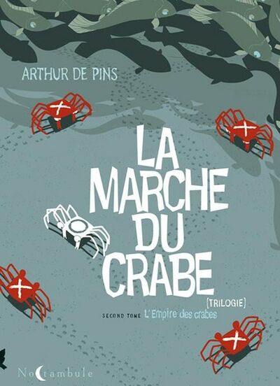  Noctambule dans La Marche du crabe - Tome 2 - L'empire des crabes