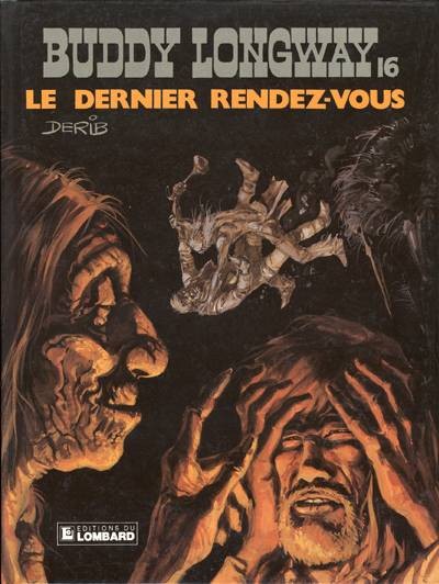 Buddy Longway - Tome 16 - Le dernier rendez-vous