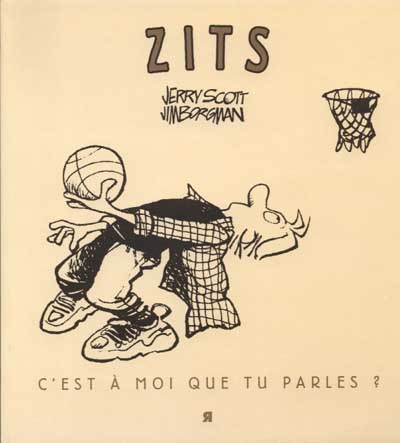 Zits - C'est à moi que tu parles ?
