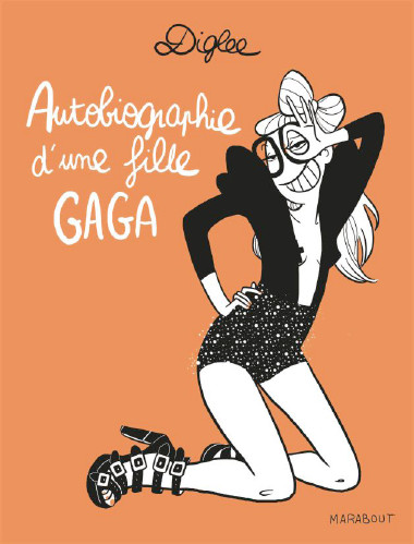 Autobiographie d'une fille gaga