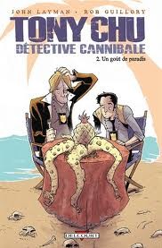 Tony Chu, détective cannibale - Tome 2 - Un goût de paradis