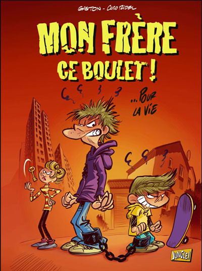 Mon frère ce boulet !