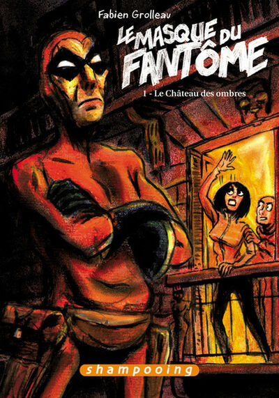 Le Masque du Fantôme - Tome 1 - Le Château des ombres