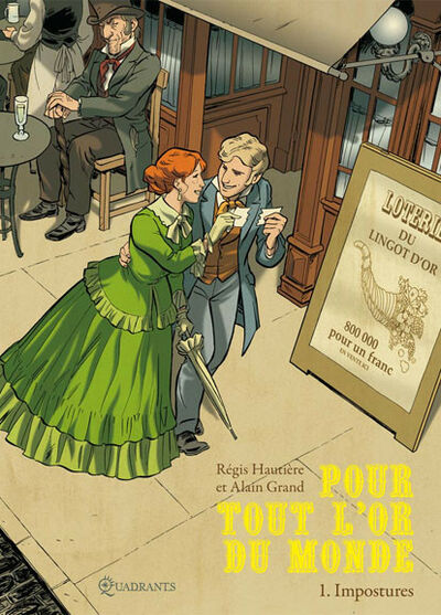Pour tout l'or du monde - Tome 1 - Impostures