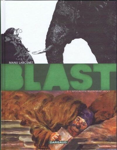 Blast - Tome 2 - L'Apocalypse selon Saint Jacky