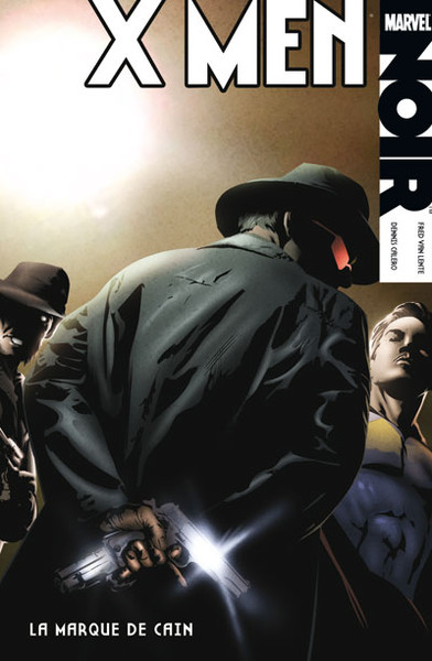 X-Men : Noir - 2010 - La marque de Caïn