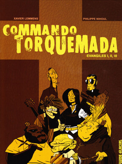  Fluide Glacial dans Commando Torquemada - Evangiles I, II, III