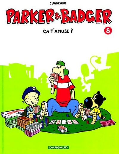 Parker & Badger - Tome 8 - Ça t'amuse ?