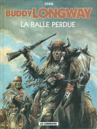 Buddy Longway - Tome 18 - La balle perdue