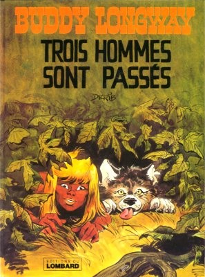 Buddy Longway - Tome 3 - Trois hommes sont passés