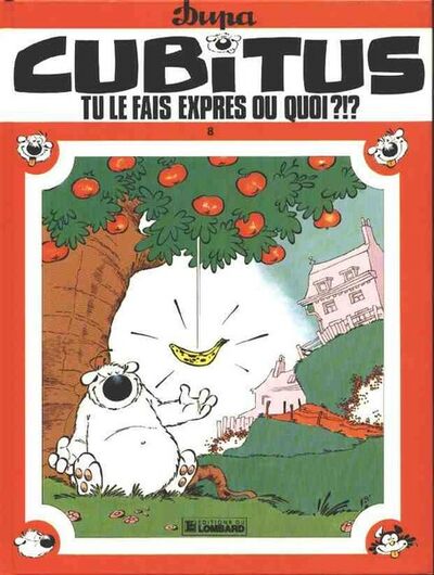 Cubitus - Tome 8 - Tu le fais exprès, ou quoi ?
